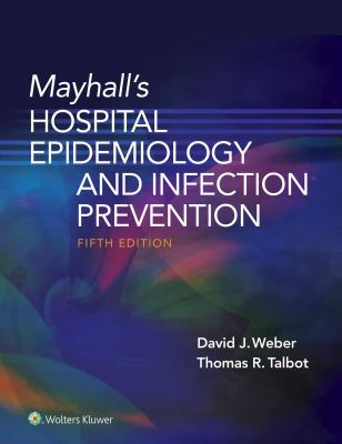 Mayhall's Hospital epidemiology and infection prevention