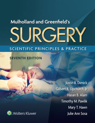 Mulholland and Greenfield's surgery : scientific principles & practice