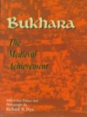 Bukhara : the medieval achievement