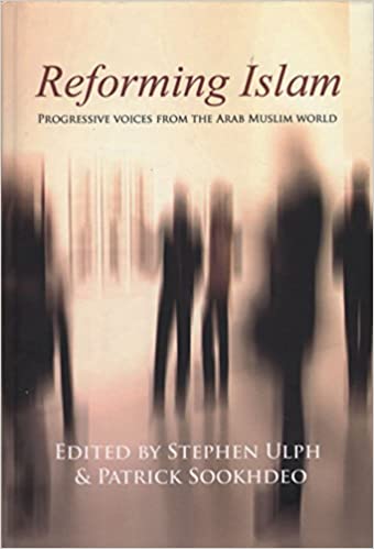 Reforming Islam : progressive voices from the Arab muslim world