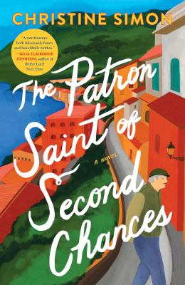 The patron saint of second chances : a novel