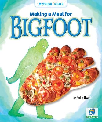 Making a meal for bigfoot