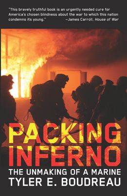 Packing inferno : the unmaking of a Marine