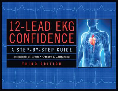 12-lead EKG confidence : a step-by-step guide