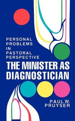 The minister as diagnostician : personal problems in pastoral perspective
