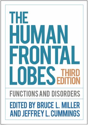 The human frontal lobes : functions and disorders