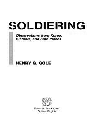Soldiering : observations from Korea, Vietnam, and safe places