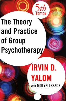 The theory and practice of group psychotherapy