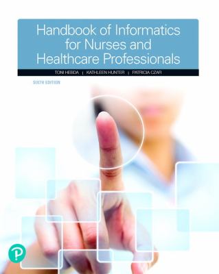 Handbook of informatics for nurses and healthcare professionals