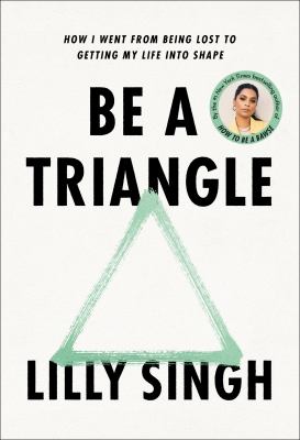 Be a triangle : how I went from being lost to getting my life in shape