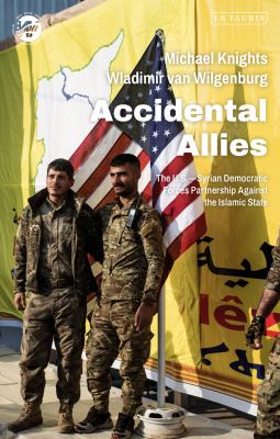 Accidental allies : the U.S.-Syrian Democratic Forces partnership against the Islamic State