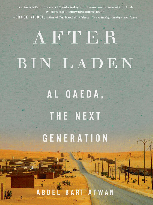 After bin Laden : Al Qaeda, the Next Generation