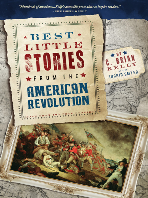 Best Little Stories from the American Revolution : More Than 100 True Stories