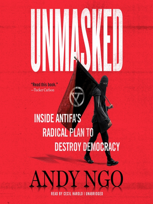 Unmasked : Inside Antifa's Radical Plan to Destroy Democracy