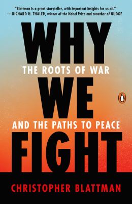 Why we fight : the roots of war and the paths to peace