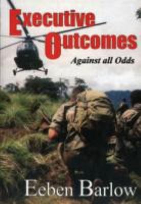 Executive Outcomes : Against all Odds