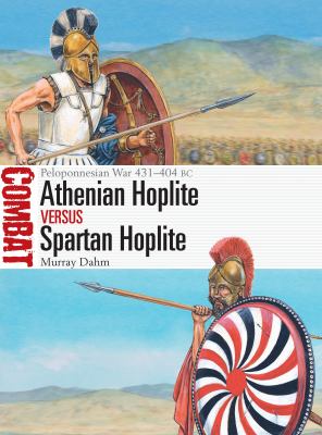 Athenian hoplite vs Spartan hoplite : Peloponnesian War 431-404 BC