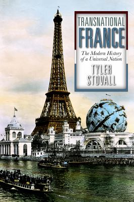 Transnational France : the modern history of a universal nation