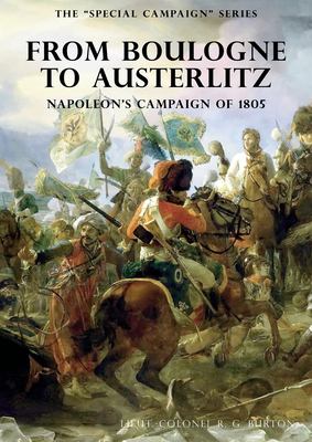 From Boulogne to Austerlitz : Napoleon's campaign of 1805