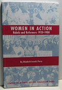 Women in action : rebels and reformers, 1920-1980