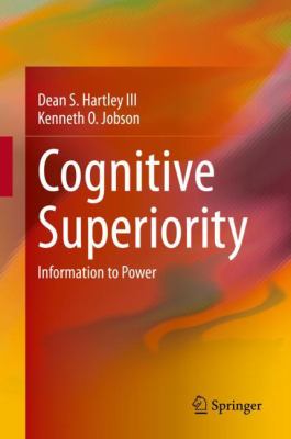 Cognitive superiority : information to power