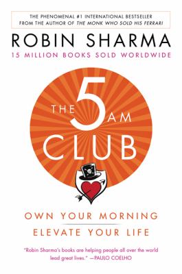 The 5 AM club : own your morning, elevate your life