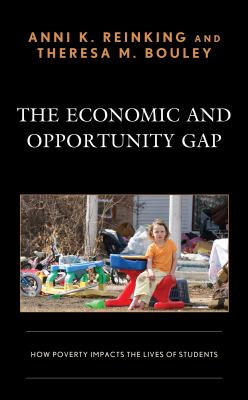 The economic and opportunity gap : how poverty impacts the lives of students