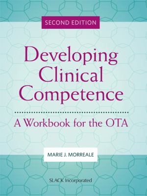 Developing clinical competence : a workbook for the OTA
