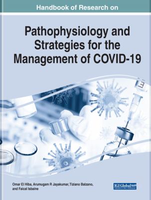 Handbook of research on pathophysiology and strategies for the management of COVID-19