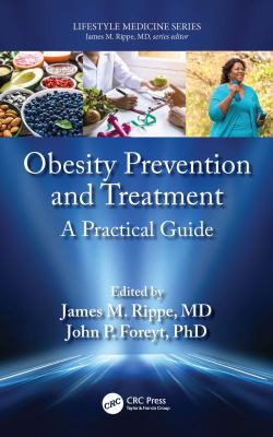 Obesity prevention and treatment : a practical guide