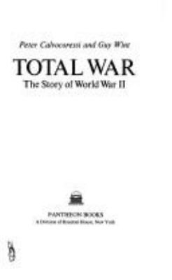 Total war : the causes and courses of the Second World War