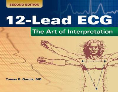 12-lead ECG : the art of interpretation