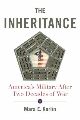 The inheritance : America's military after two decades of war