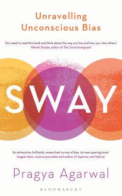 Sway : unravelling unconscious bias