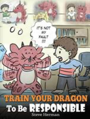 Train your dragon to be responsible