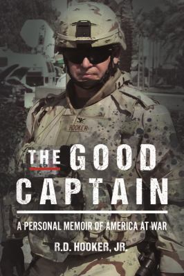 The good captain : a personal memoir of America at war