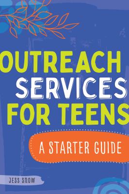 Outreach services for teens : a starter guide