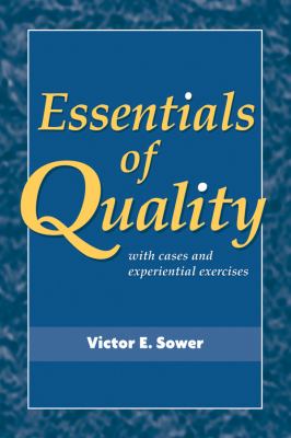 Essentials of quality : with cases and experiential exercises