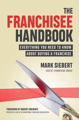 The franchisee handbook : everything you need to know about buying a franchise