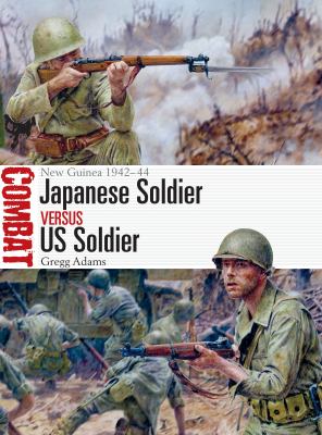 Japanese soldier versus US soldier : New Guinea 1942-44