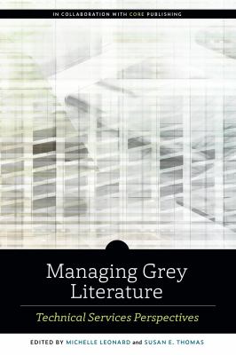 Managing grey literature : technical services perspectives