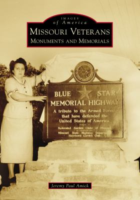 Missouri veterans : monuments and memorials