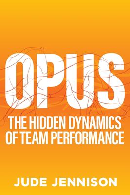 Opus : the hidden dynamics of team performance