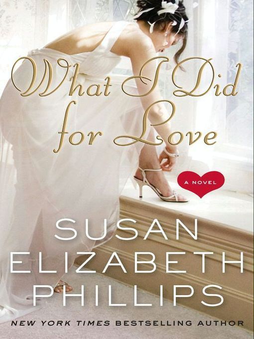 What I Did for Love : A Novel