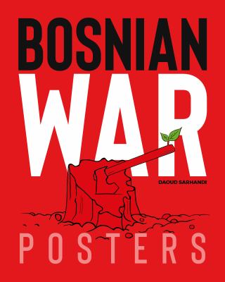 Bosnian war posters = Bosanski ratni posteri