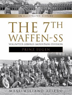 The 7th Waffen-SS : Volunteer Gebirgs (Mountain) Division : Prinz Eugen