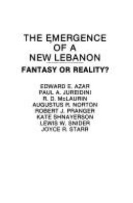 The Emergence of a new Lebanon : fantasy or reality?