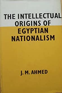 The intellectual origins of Egyptian nationalism