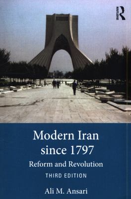 Modern Iran since 1797 : reform and revolution