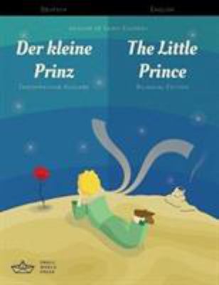 Der kleine prinz zweisprachige deutsche-englische ausgabe : the little prince German/English bilingual edition